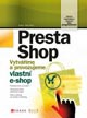 PrestaShop - Vytváříme a provozujeme vlastní e-shop